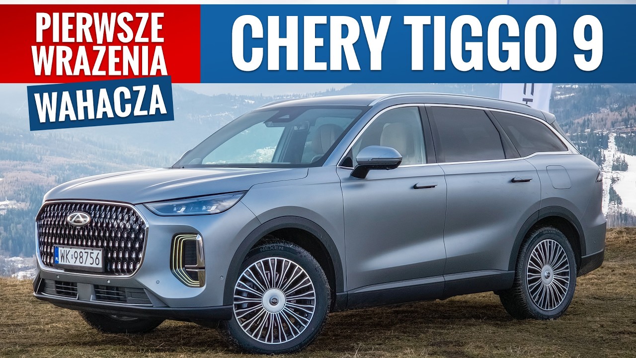 Chery Tiggo 9 2026 - TEST PL Krótkie pierwsze wrażenia i górskie drogi