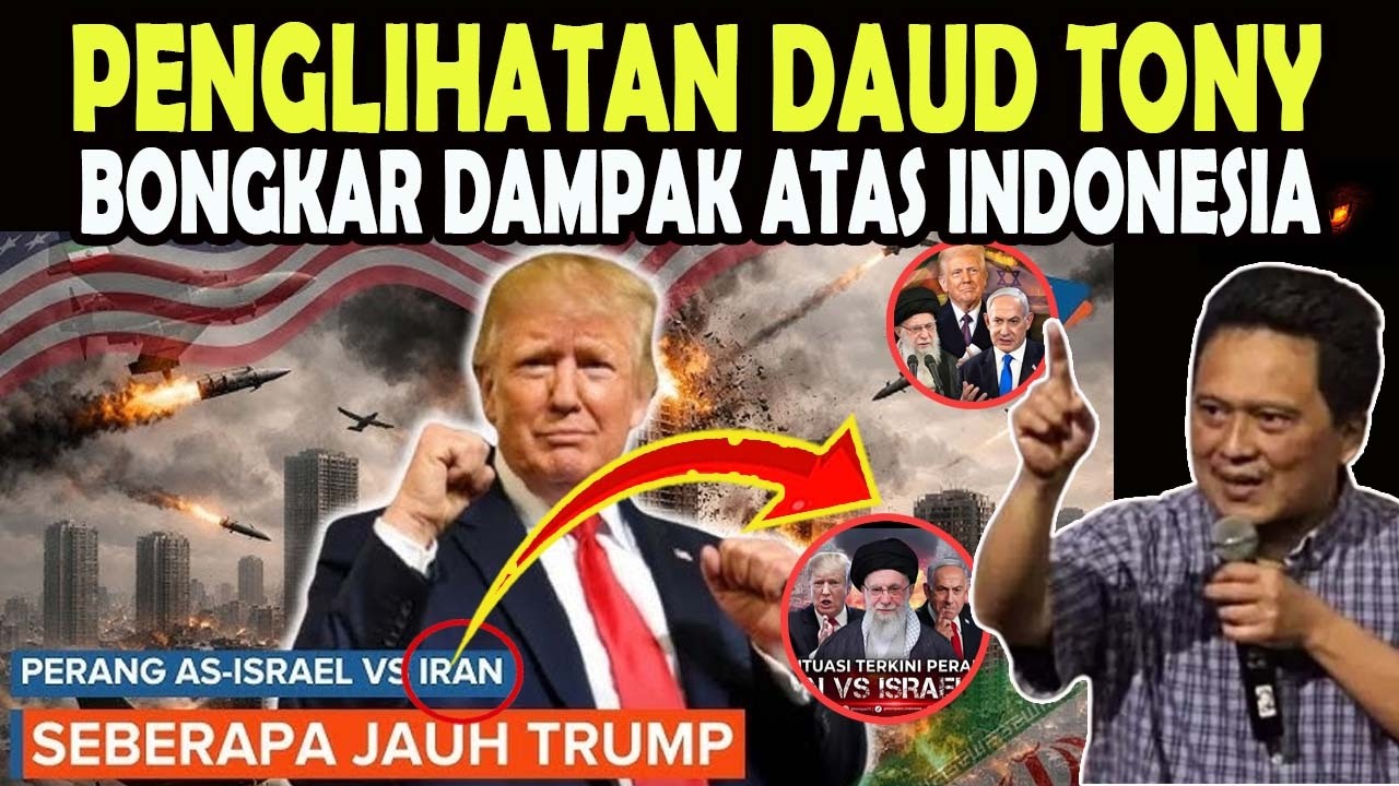 TIBA-TIBA DAUD TONY = BONGKAR DAMPAK ATAS INDONESIA