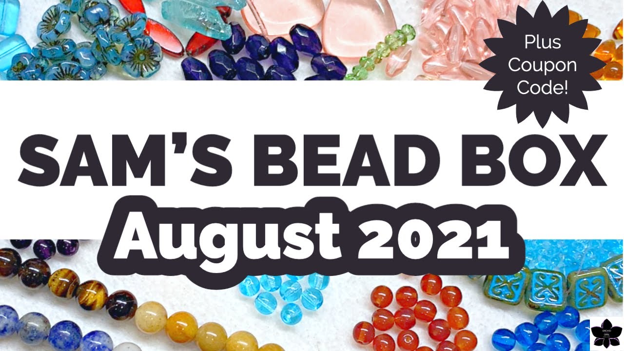 August 2021 Sam's Bead Box Monthly Subscription
