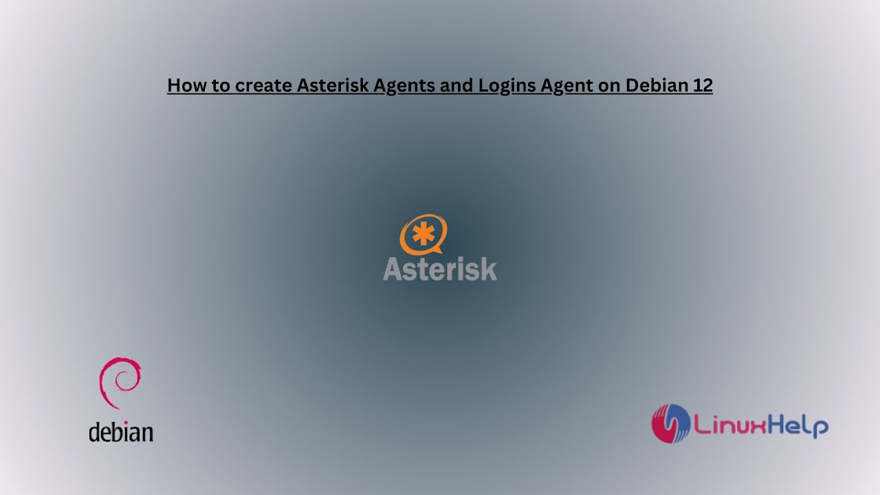 How to create Asterisk Agents and Logins Agents on Debian 12