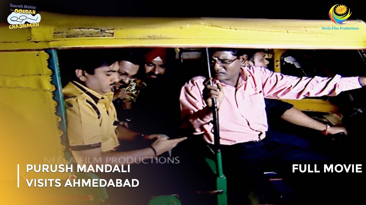 Purush Mandali Visits Ahmedabad  | FULL MOVIE | Taarak Mehta Ka Ooltah Chashmah  Ep 237 to 239