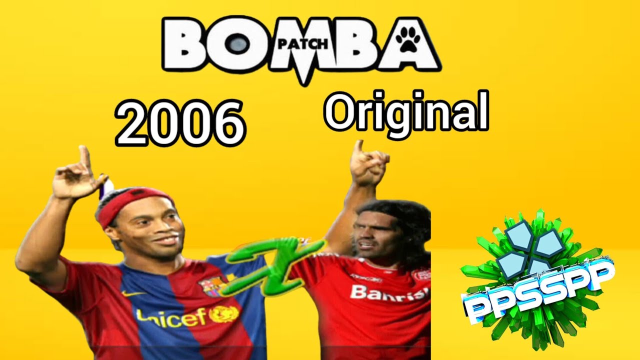 BOMBA PATCH 2006 ORIGINAL PPSSPP! (Nostalgia)