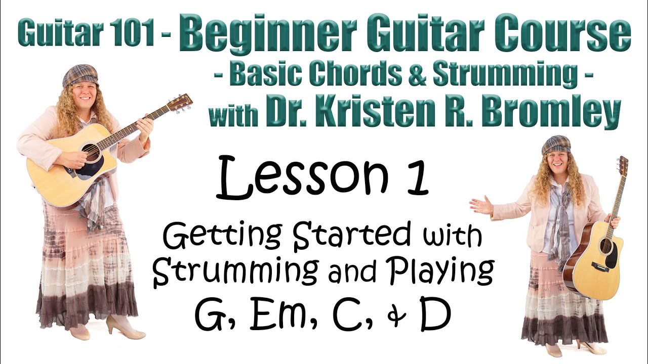 Getting Started with Strumming and Playing the G, Em, C, and D Chords - Beginner Guitar: Lesson 1
