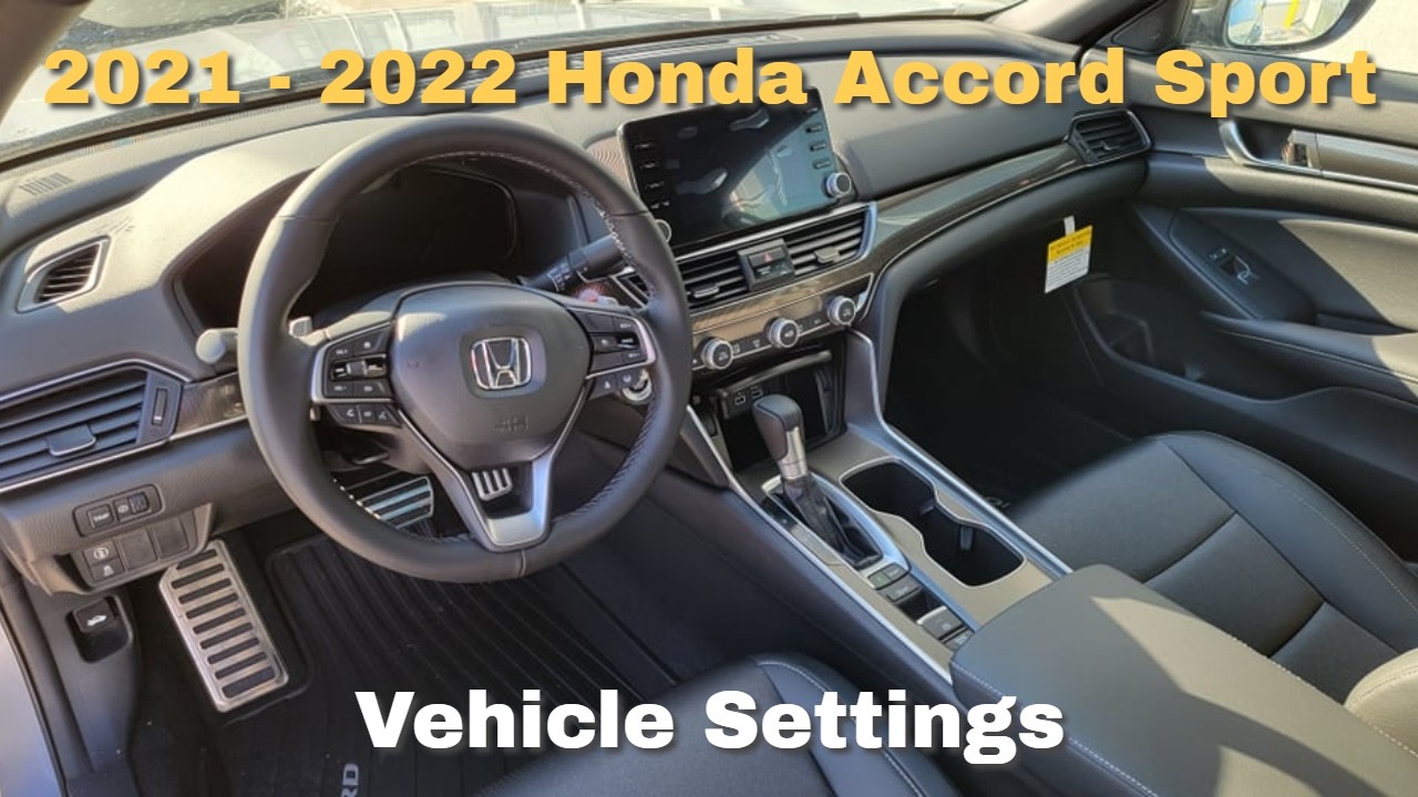 Honda Accord Sport 2021 - 2022: Everything you need to know about the vehicle settings!