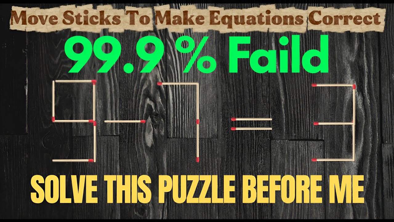 99% Fail This Puzzle - You Can?|| Matchstick Puzzle Game|| Iq test.