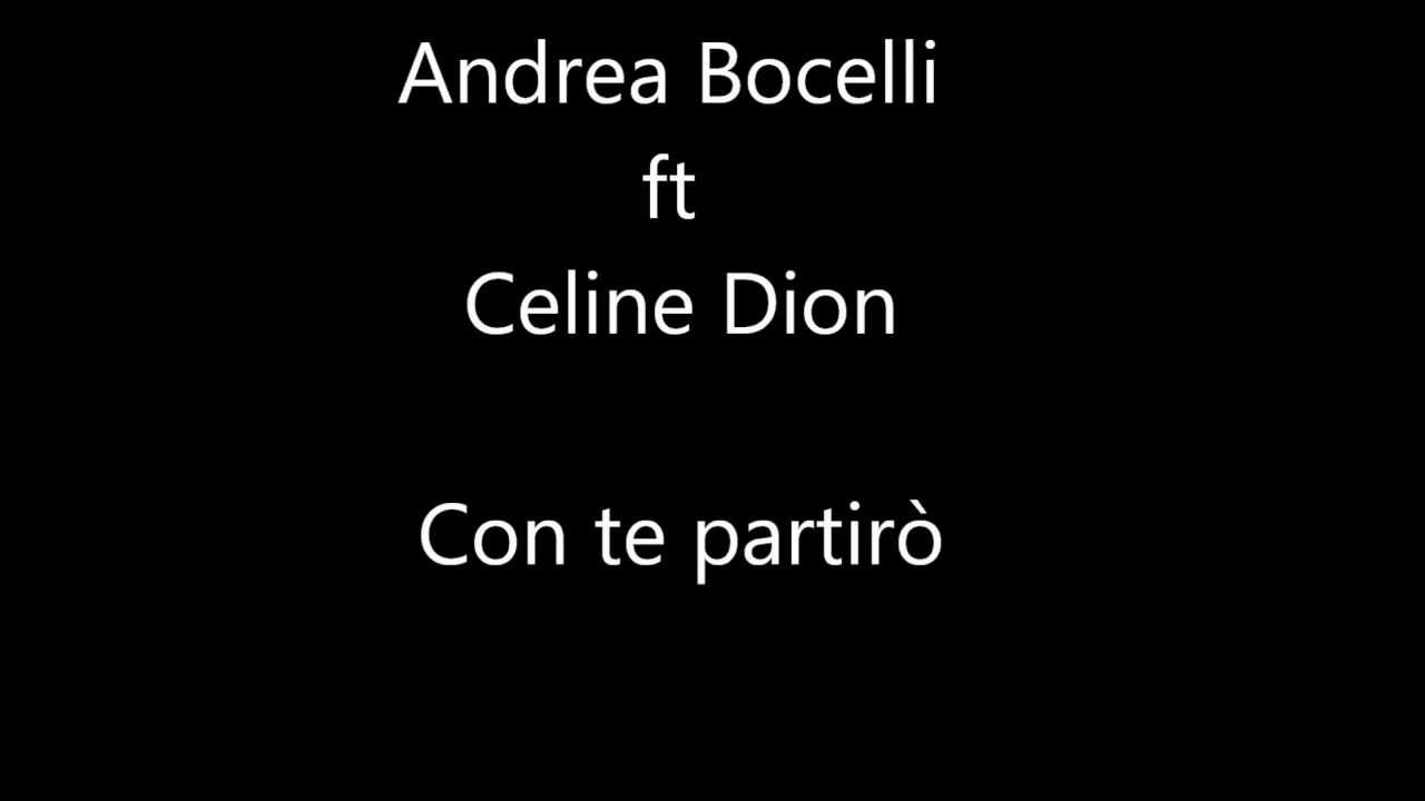 Celine Dion ft Andrea Bocelli   Con te partirò