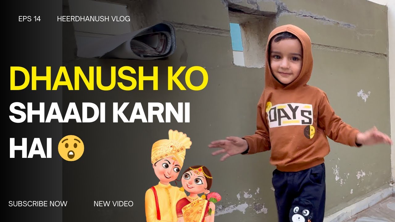 Dhanush ko Shaadi karni hai 😂 | Vlog - 14