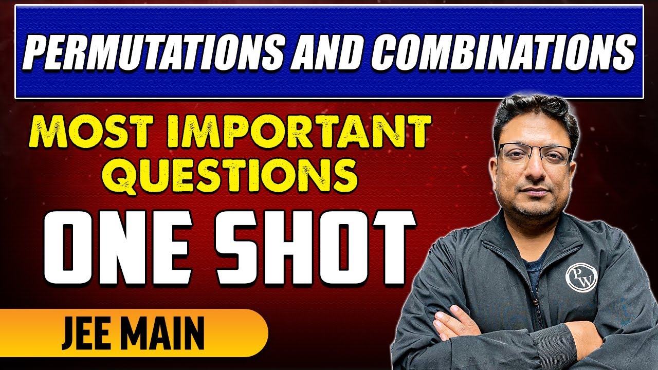 Permutations and Combinations - Most Important Questions in 1 Shot | JEE Main