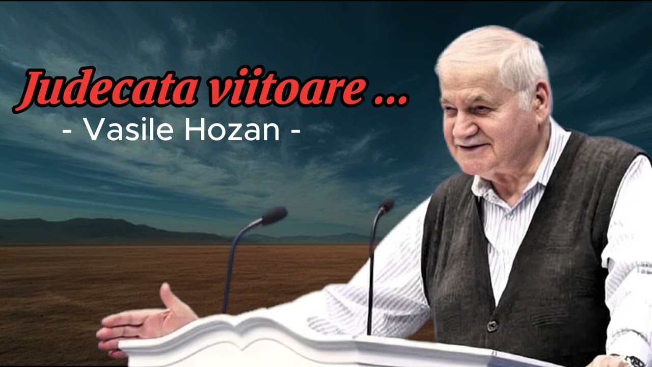 Judecata viitoare -Vasile Hozan 2025