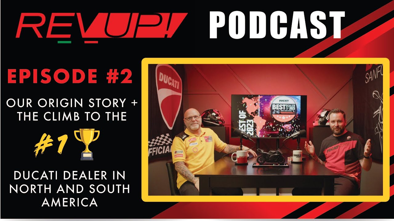Rev Up! Podcast Ep. 2: Ducati of Sanford's Rise to #1 with 