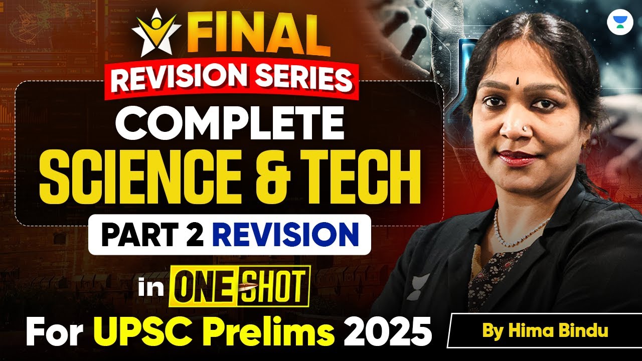 Complete Science & Tech One Shot Marathon for UPSC 2025 Prelims | Part 2 | By Hima Bindu Ma'am