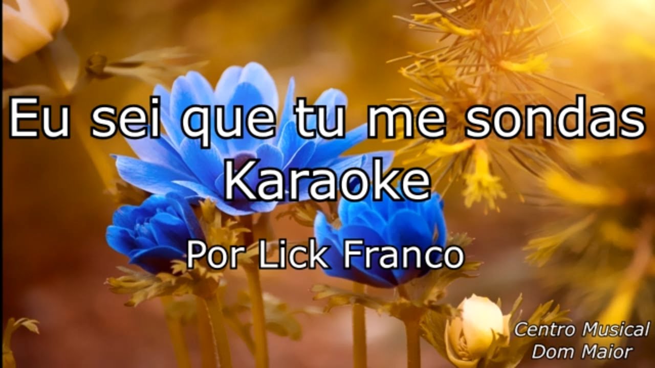 Eu sei que tu me sondas Playback