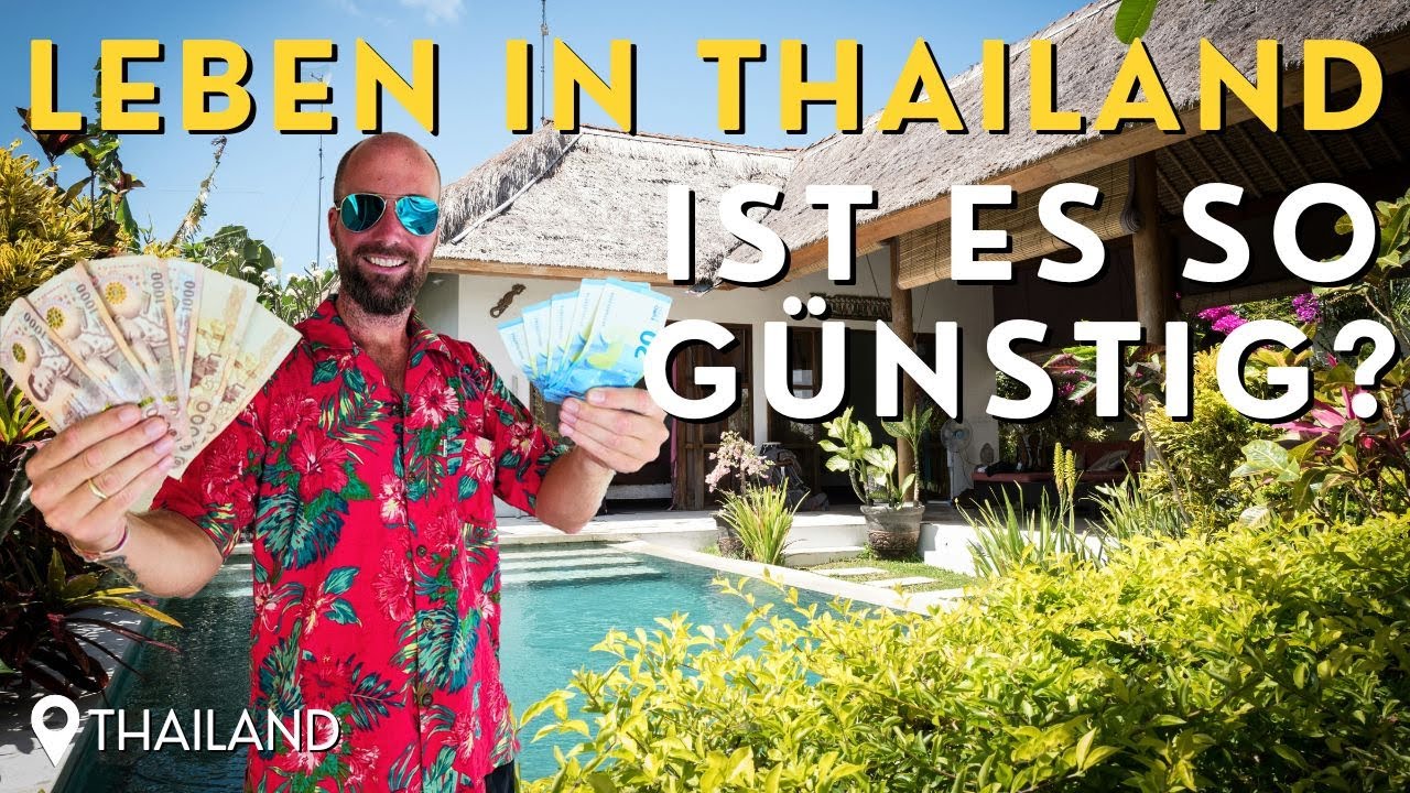Leben in Thailand 🇹🇭 💸 Wie günstig ist es? Monatliche Kosten