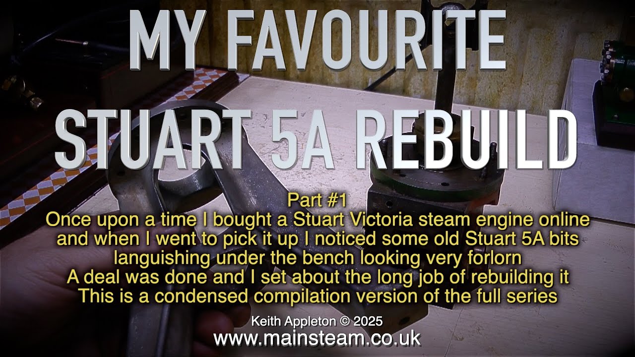 МОЙ ЛЮБИМЫЙ ПАРОВОЙ ДВИГАТЕЛЬ STUART 5A — ЧАСТЬ №1 (ПРОДОЛЖЕНИЕ)