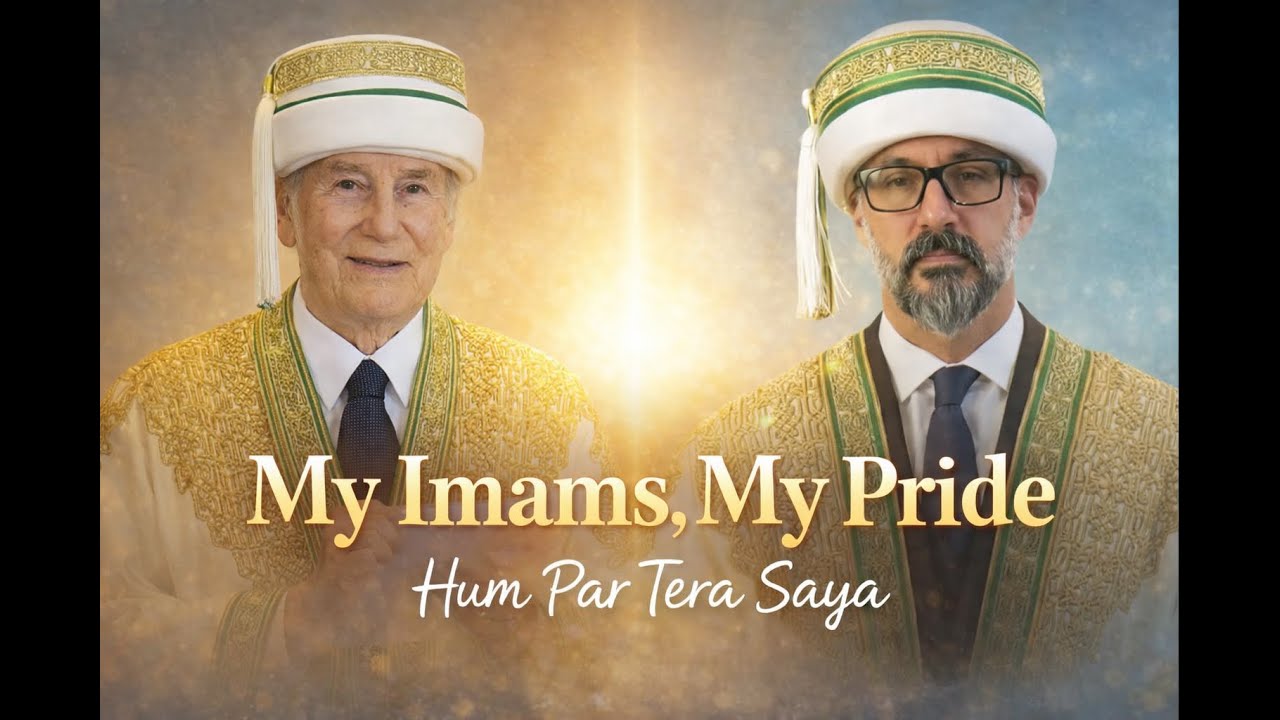 Our Imams Our Pride – Hum Par Tera Saya - Ya Mawla Shah Rahim