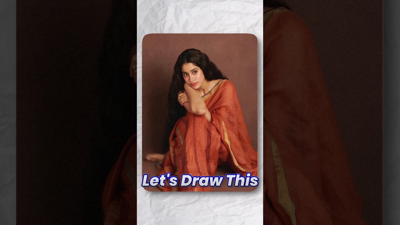 7️⃣ Easy Steps🔥 To Draw Janhvi Kapoor🌸. 