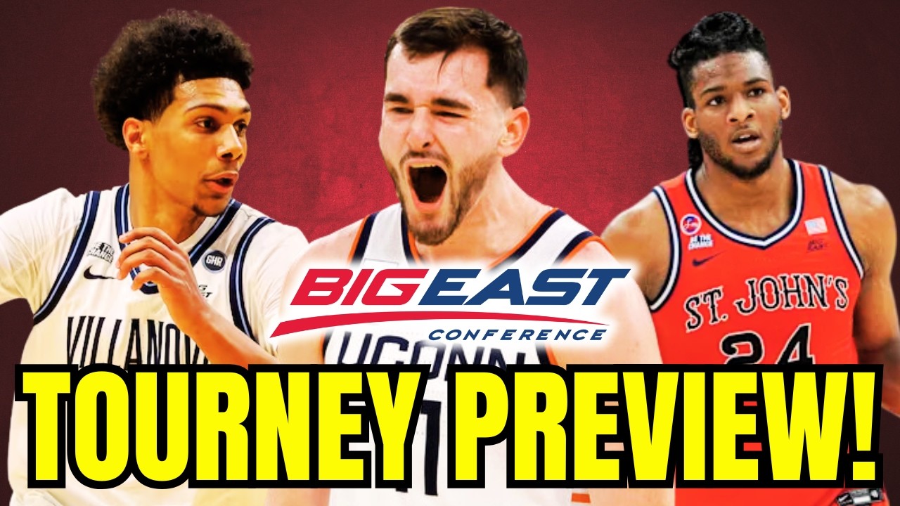 Previewing The Entire Big East Tournament Bracket!