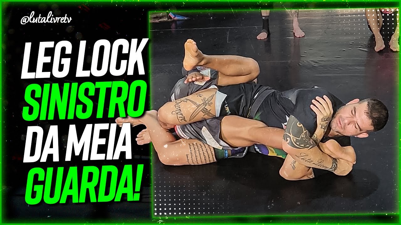 LEG LOCK: O Passo a Passo COMPLETO da Meia-Guarda até a Finalização