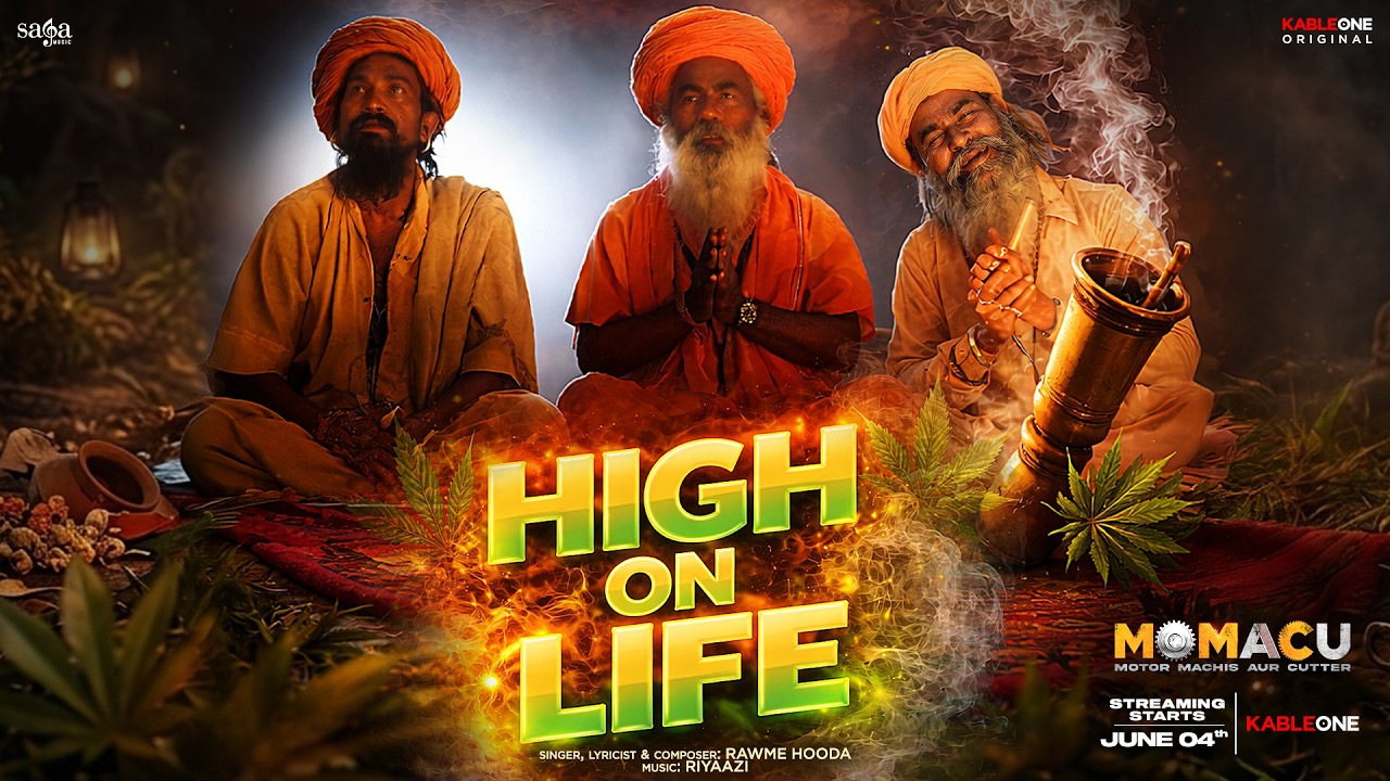 HIGH ON LIFE - RAWME HOODA | RIYAAZI | MOMACU | KABLEONE MOVIE | DESI CHILL SONG | STREAMING 4 JUNE