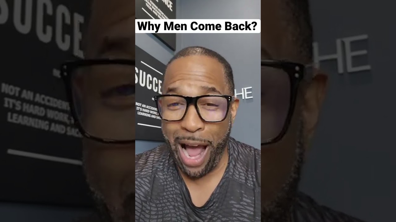 Why Men Come Back? 
