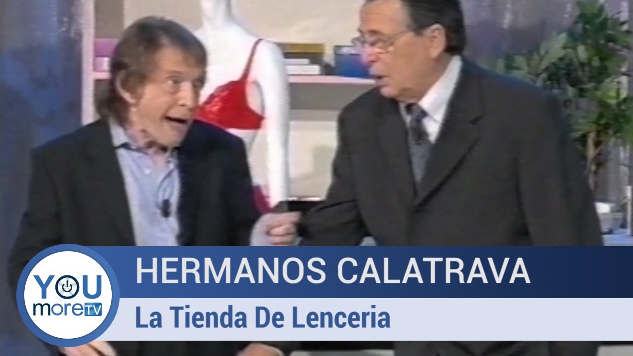 Hermanos calatrava - La tienda de lenceria