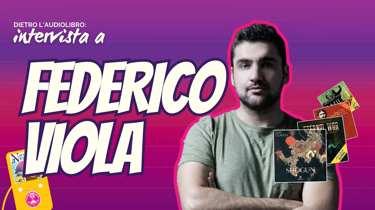Dietro l'audiolibro: intervista a Federico Viola