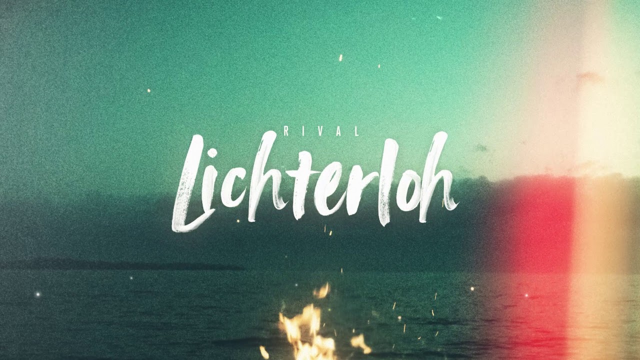 Rival - Lichterloh