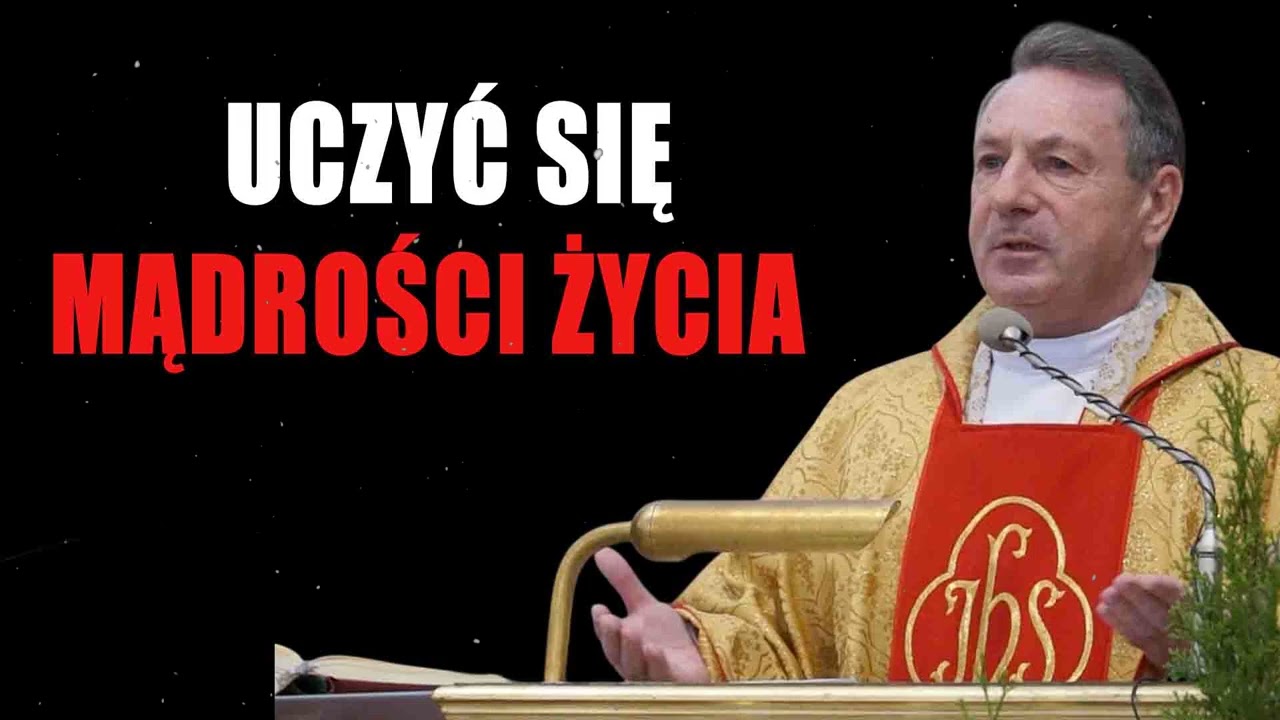 ks.  Krzysztof Pawlina   'Uczyć się mądrości życia'