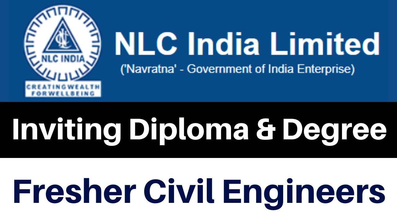 NLC Inviting Diploma & Degree FRESHER Civil Engineers 2022 | Vacancies for Fresher Civil Engineers