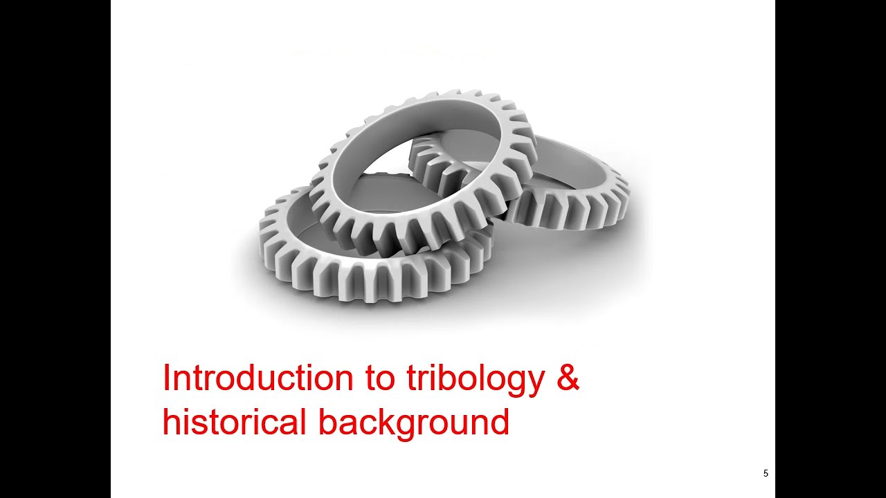 Introduction & historical background to tribology by Dr Nicholas Randall