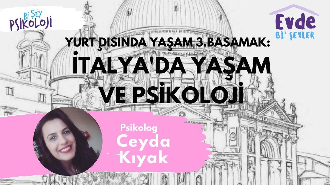 İtalya'da Yaşam ve Psikoloji I Psikolog Ceyda Kıyak