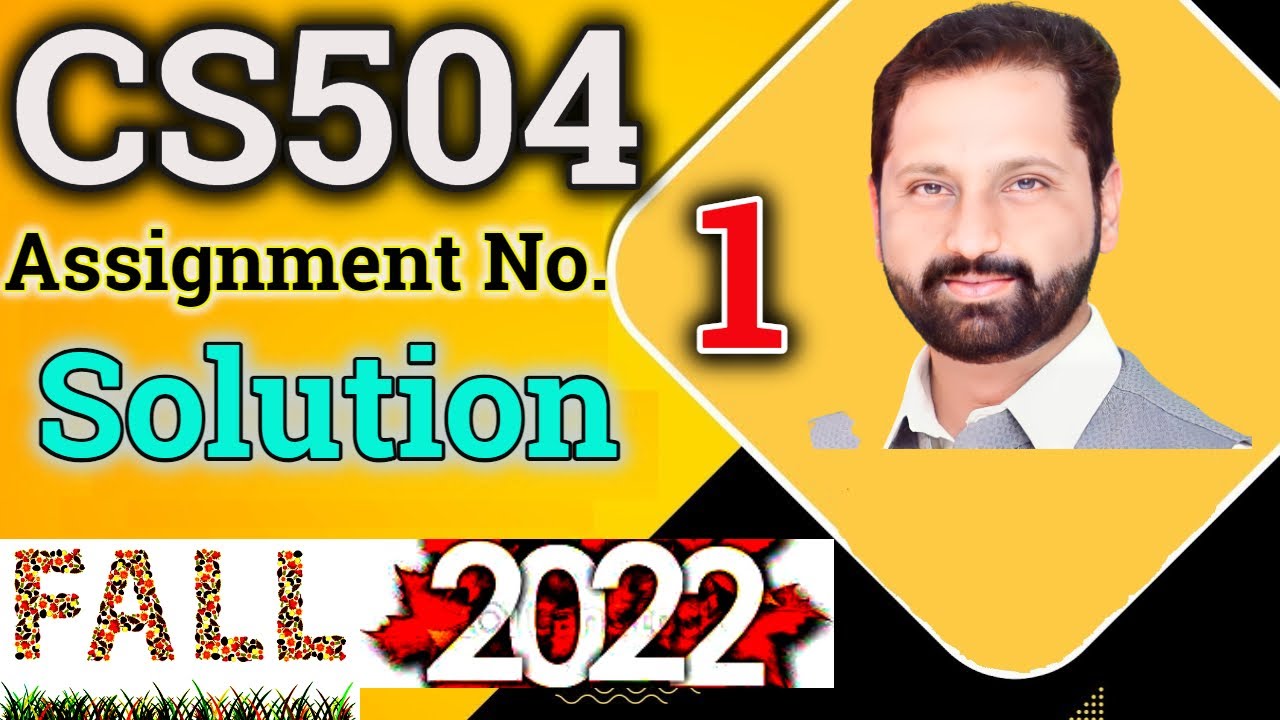 CS504 Assignment No.1 Fall 2022 100% Correct Complete Solution By Abid Farooq Bhutta.