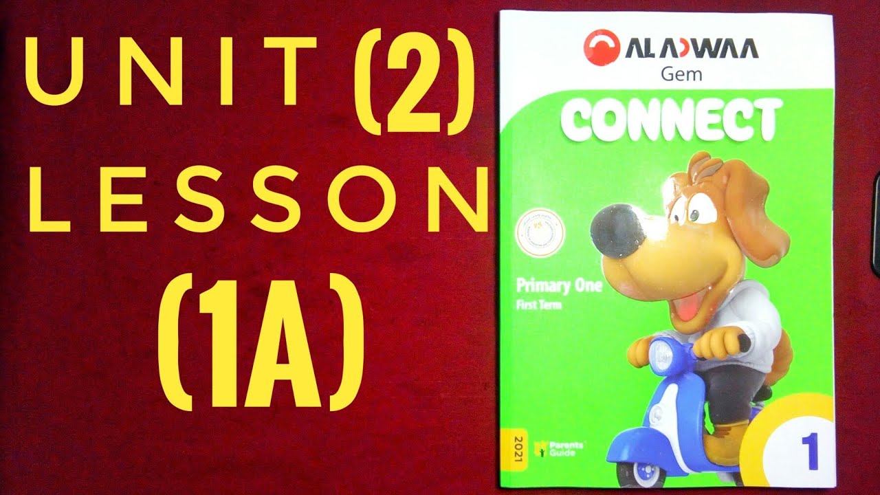 4- (connect) | | اولي ابتدائي - ترم اول | الوحده الثانيه الدرس الاول