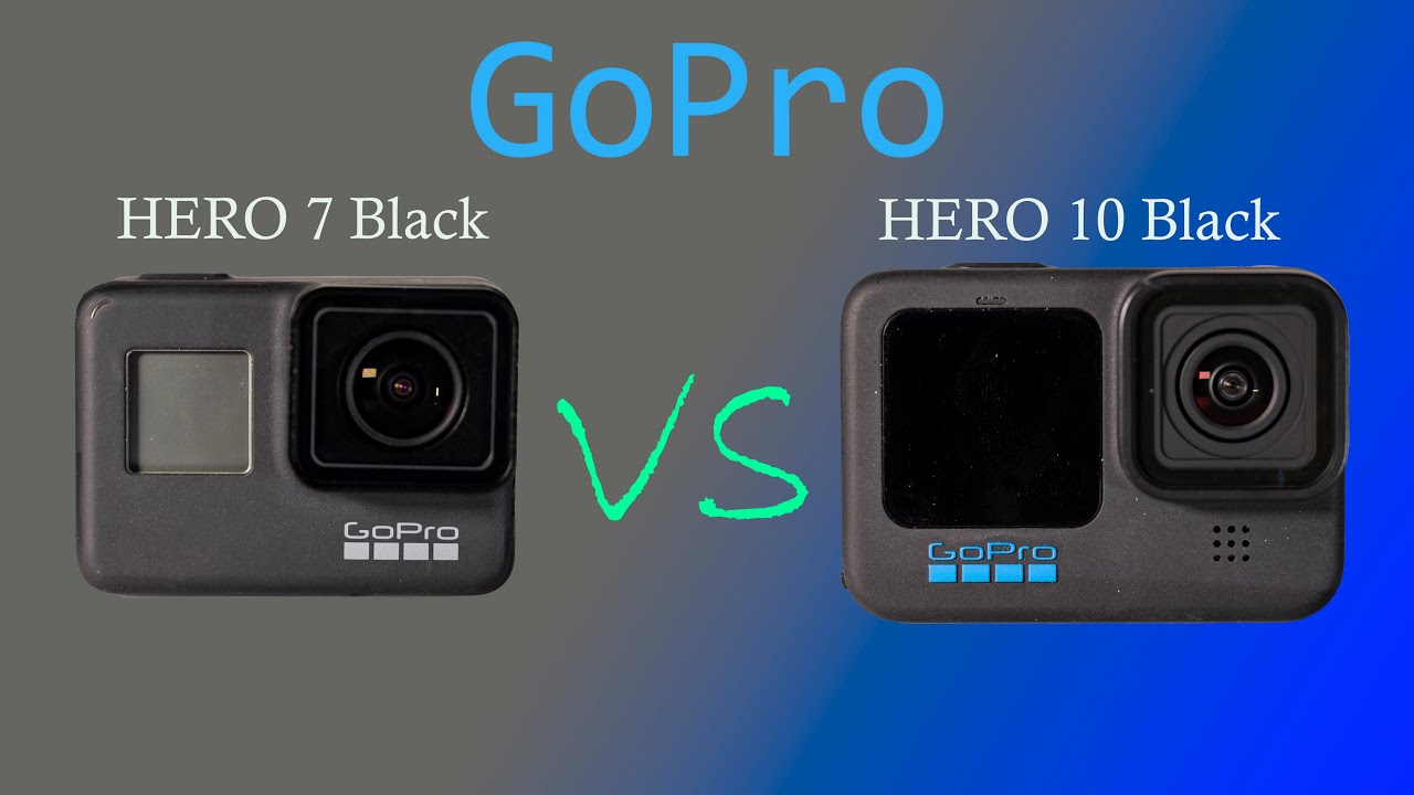 GoPro HERO 10 Black vs GoPro HERO 7 Black : le test comparatif
