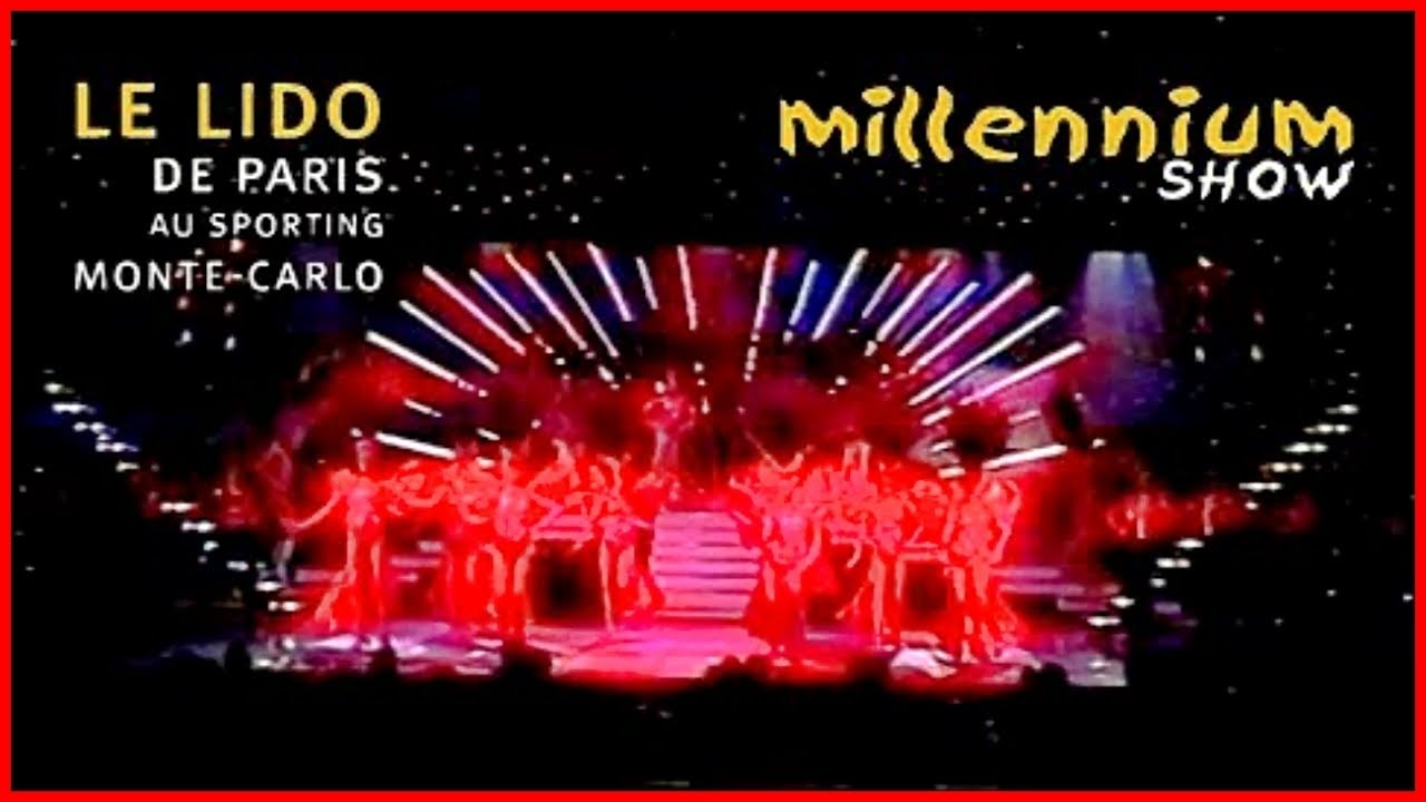 Le Millenium show du cabaret le Lido de Paris au Sporting Club de Monte-Carlo