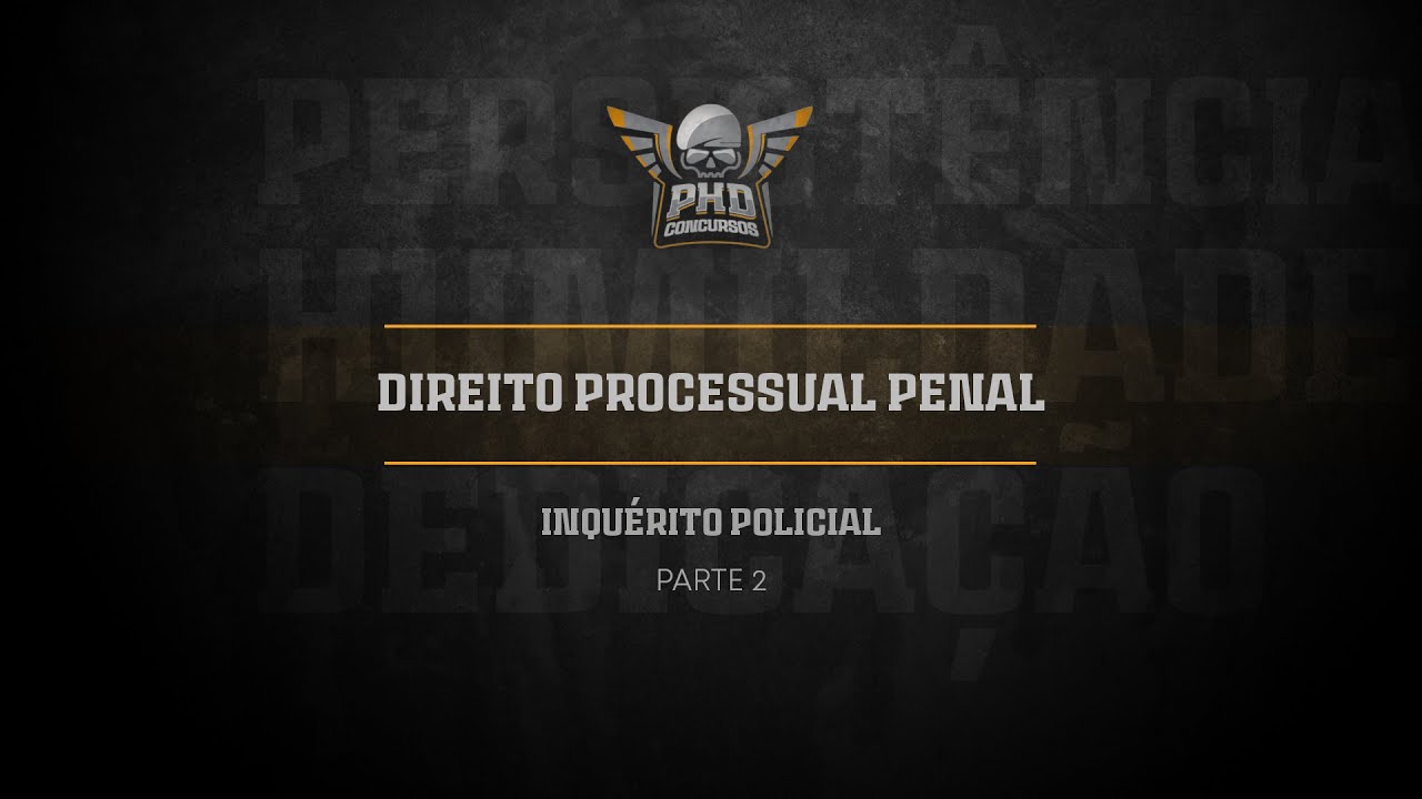 🔥Processo Penal✅100% Atualizado✅ INQUÉRITO POLICIAL🔥PARTE 2✅@profrilu