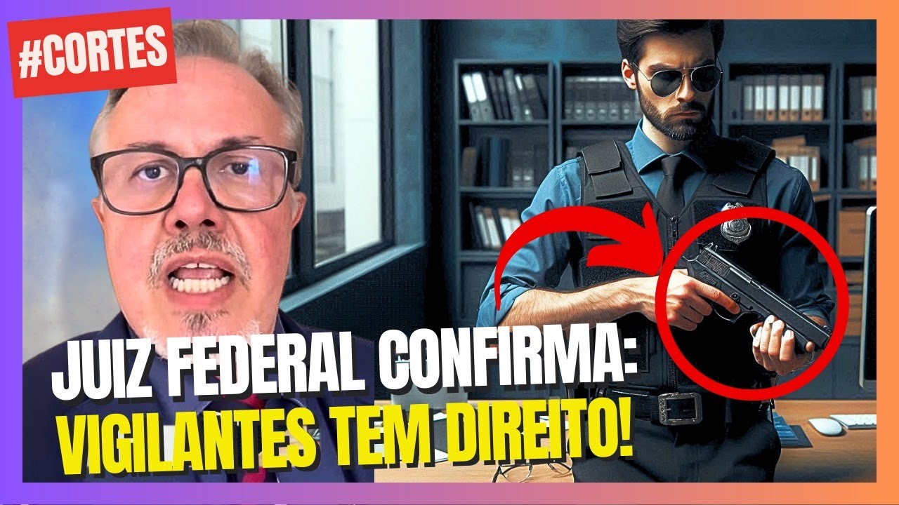 Juiz Federal Defende Vigilantes: A Verdade Sobre o Porte de Arma! | LOSEP