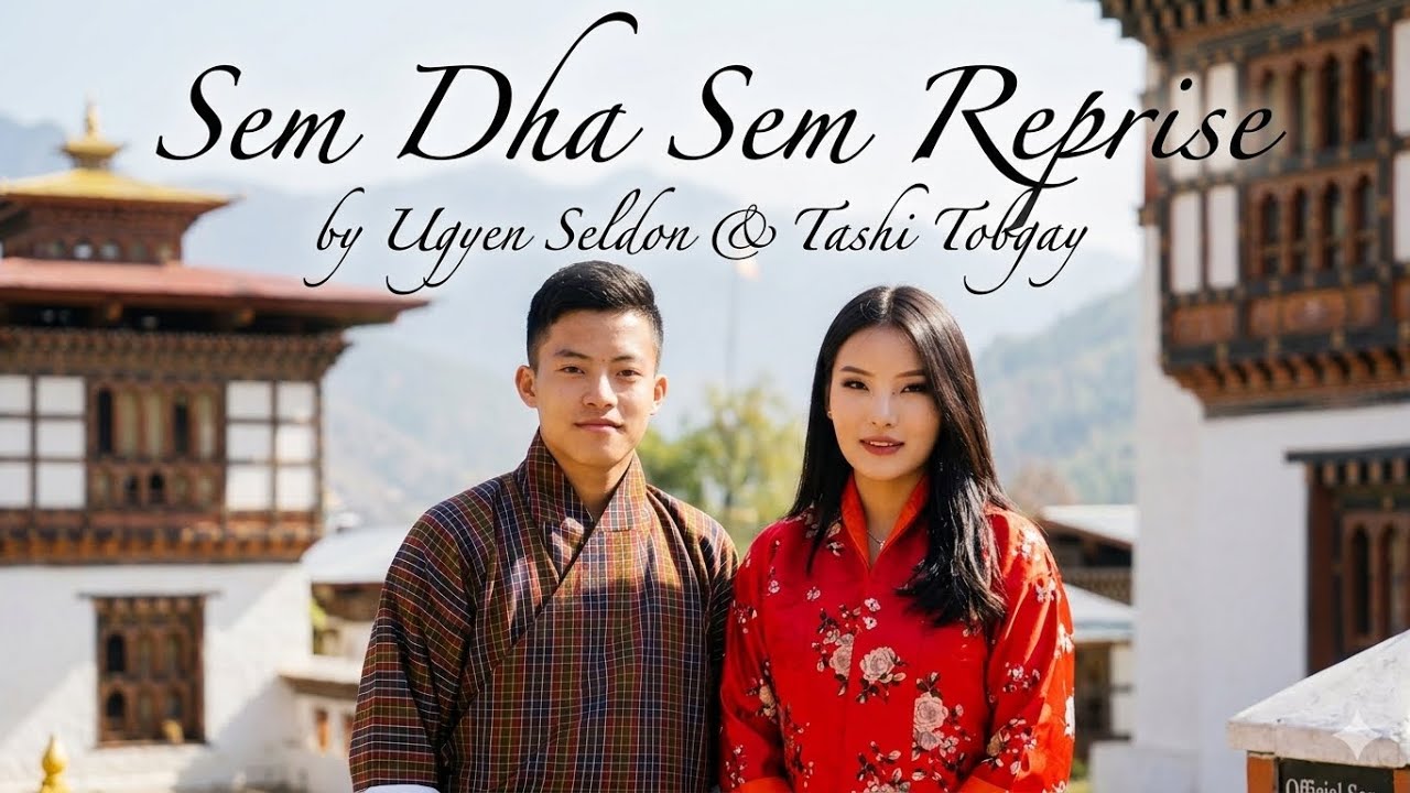 Sem dha sem Reprise by Ugyen Seldon & Tashi Tobgay vocal off karaoke||Bhutanese karaoke||