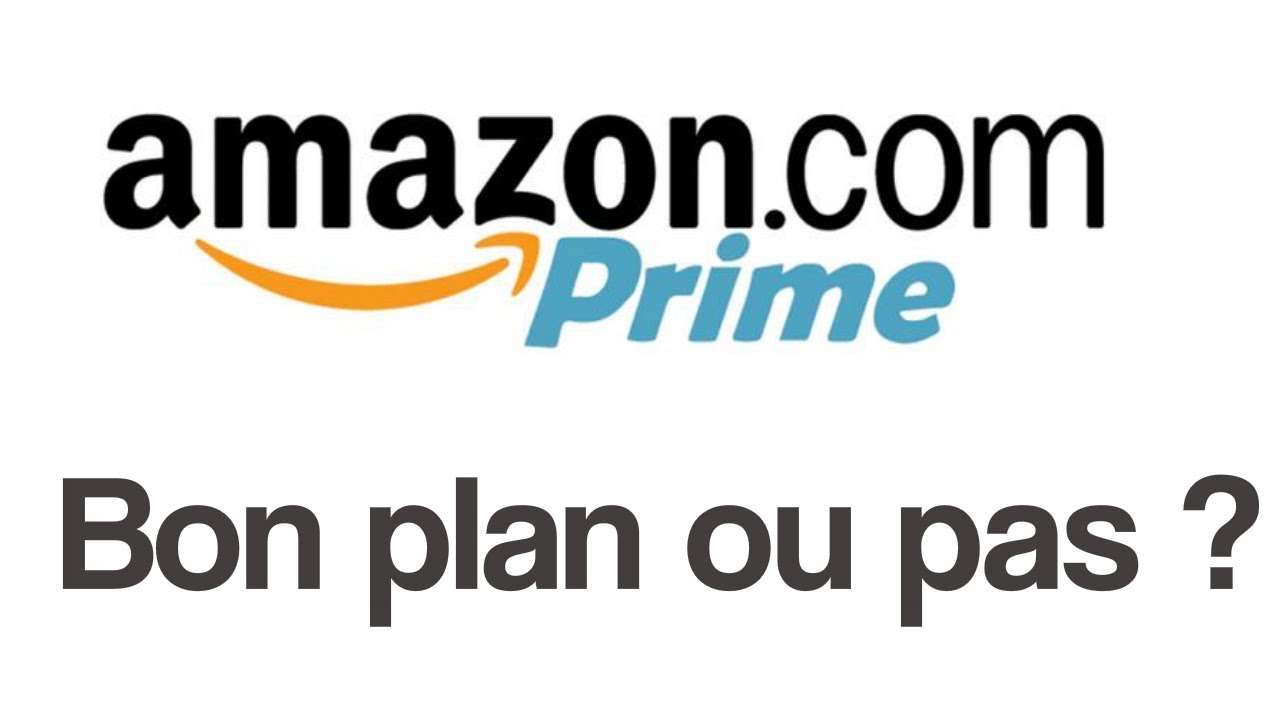 Amazon Prime : bon plan ou pas ?