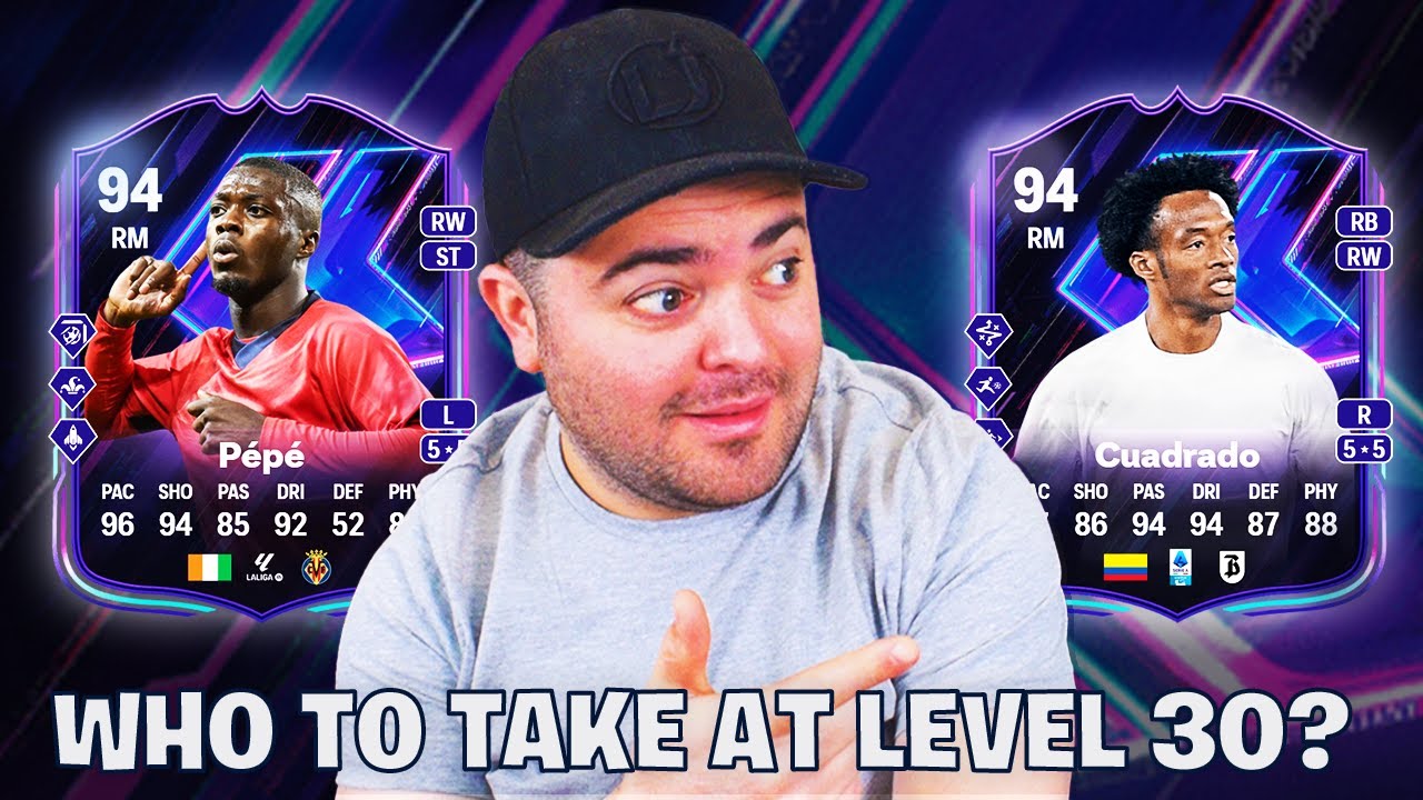 Nicolas Pepe or Juan Cuadrado - Level 30 Rewards - Who to choose?