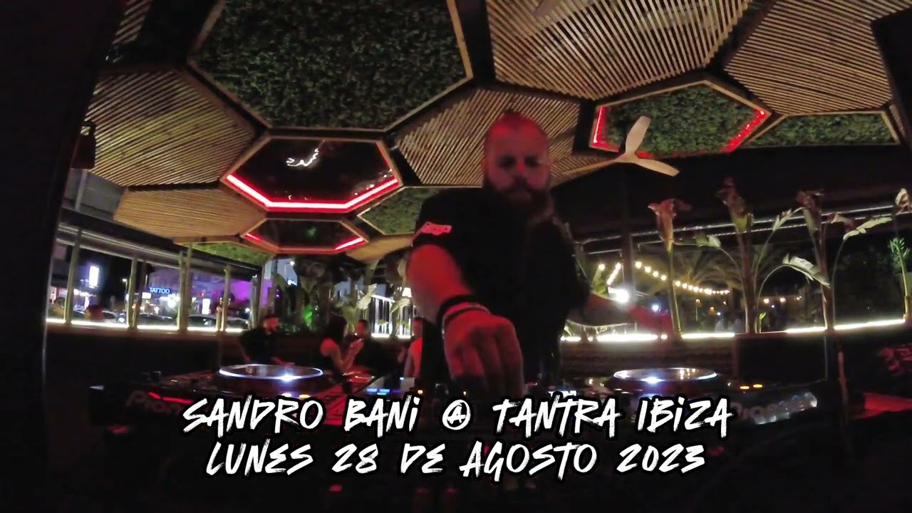 Experience the Magic: Sandro Bani Live at Tantra Ibiza - 28 Agosto 2023