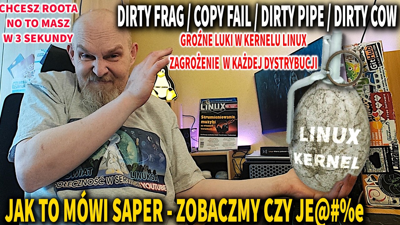 DIRTY FRAG COPY FAIL DIRTY COW - Gigantyczne i poważne zagrożenie dla WSZYSTKICH dystrybucji Linux