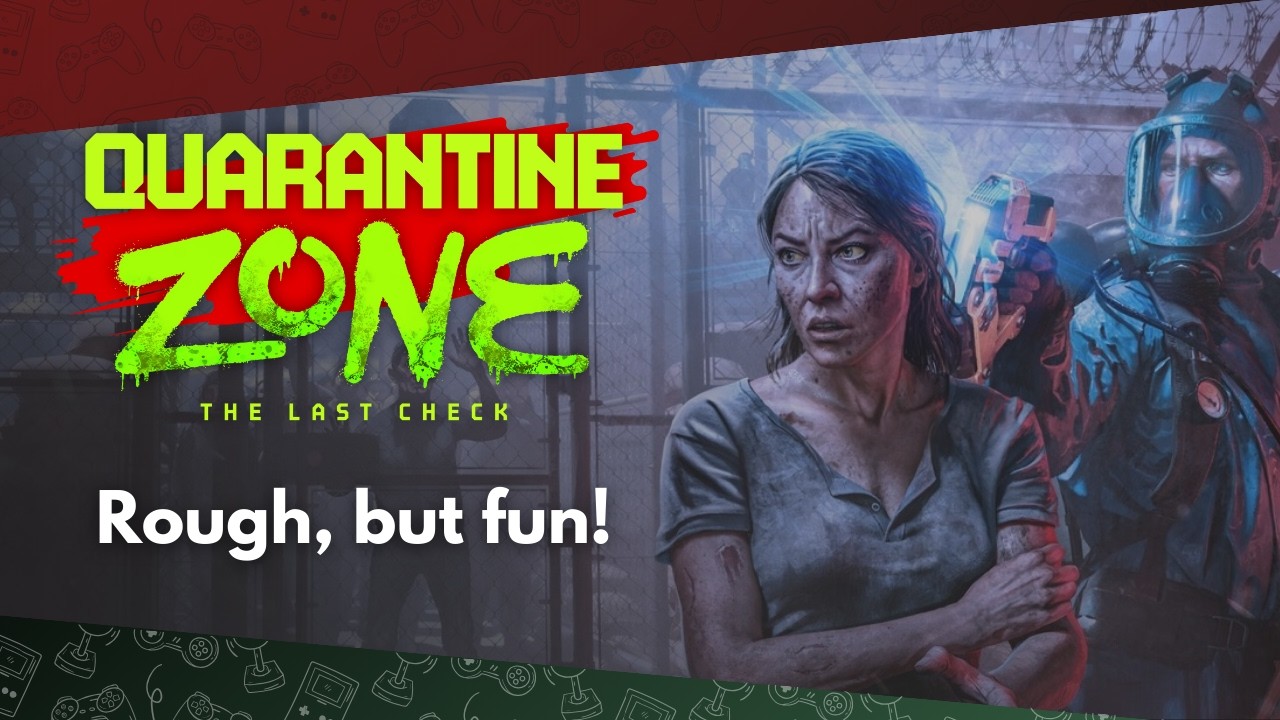 Обзор игры Quarantine Zone – немного шероховатая, но на удивление забавная.