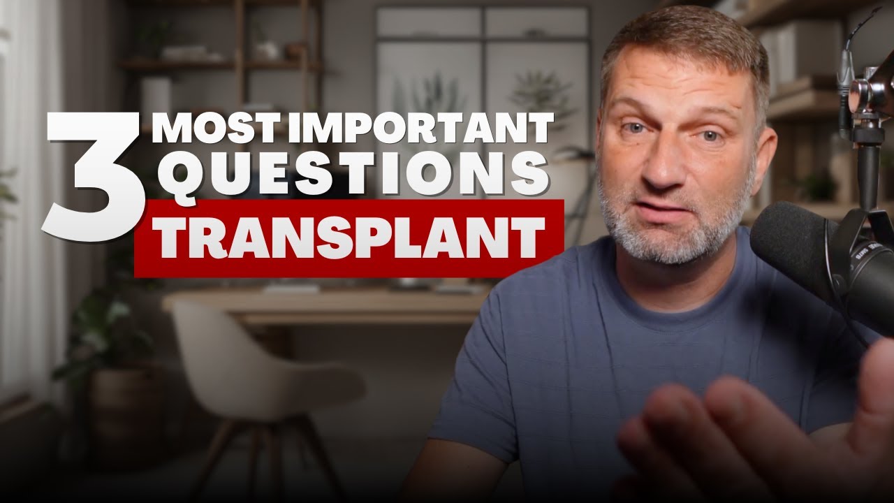 3 Questions You MUST ASK at Every Stage of Organ Transplant