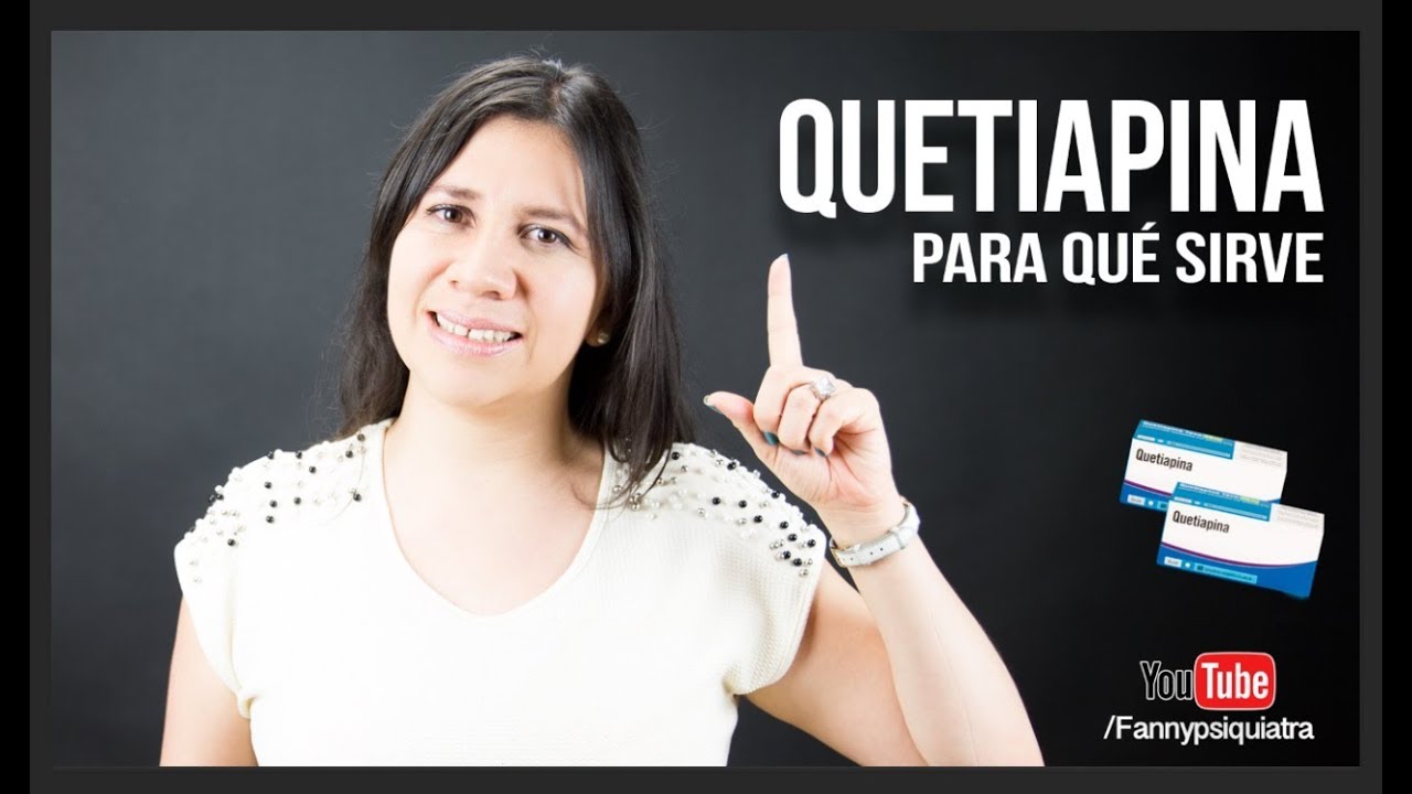 Quetiapina para qué sirve | Fanny psiquiatra