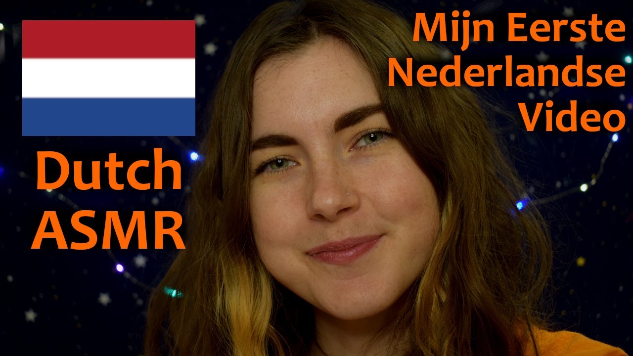 Dutch ASMR: English Girl Tries Speaking Dutch/ Mijn Eerst Nederlandse Video! [Trigger Words]