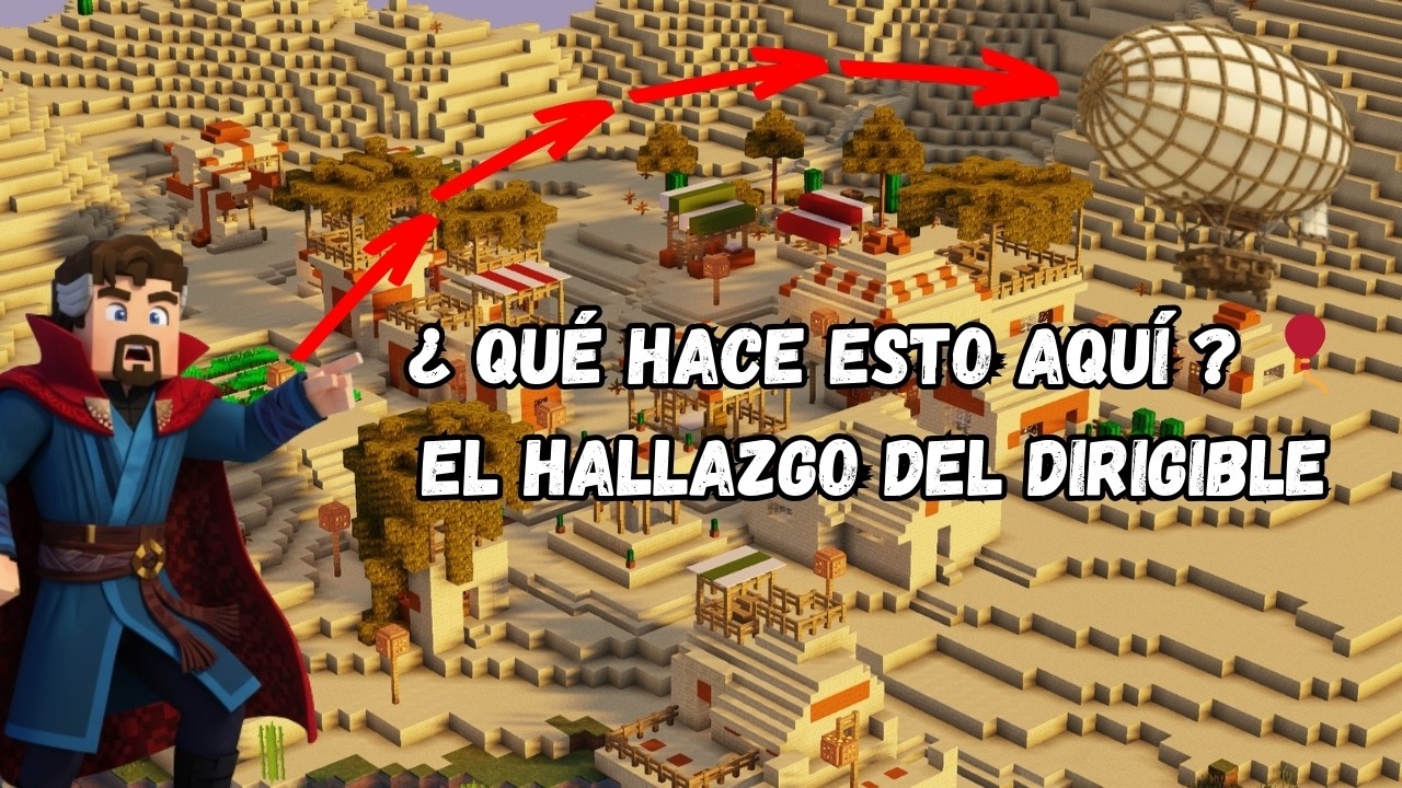 Cap 14 p2 - ¿ QUÉ HACE ESTO AQUÍ ? 🎈 El hallazgo del Dirigible