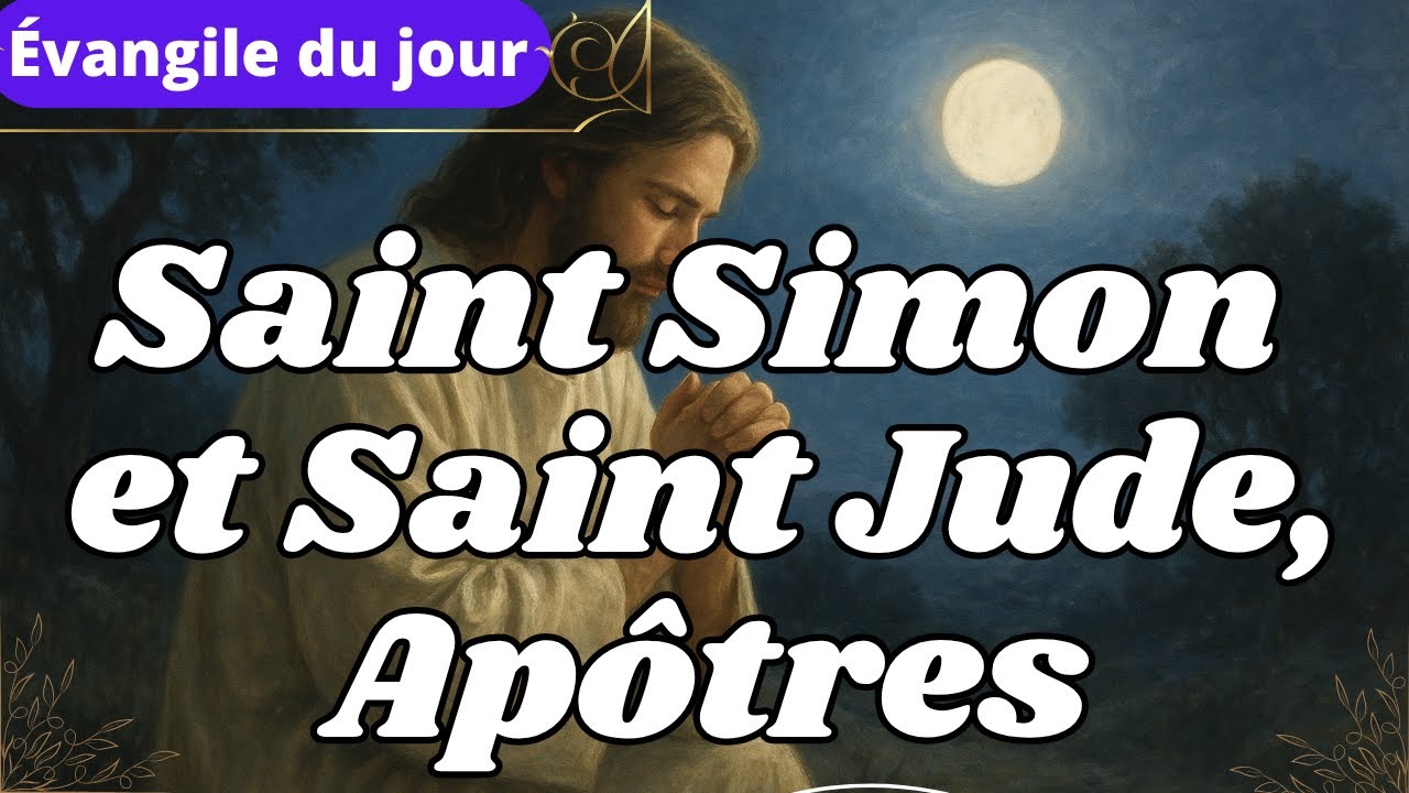 Parole et Evangile du jour Mardi 28 octobre