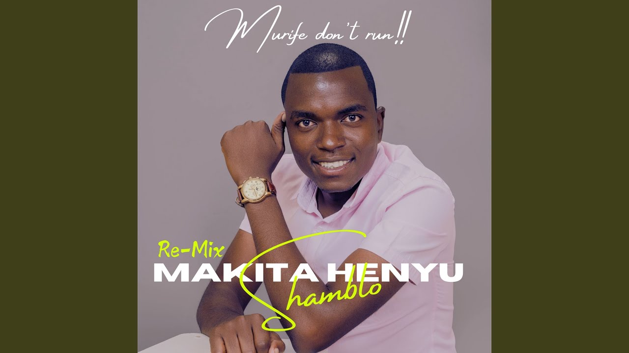 Makaita Henyu (Murife Don't Run Remix)