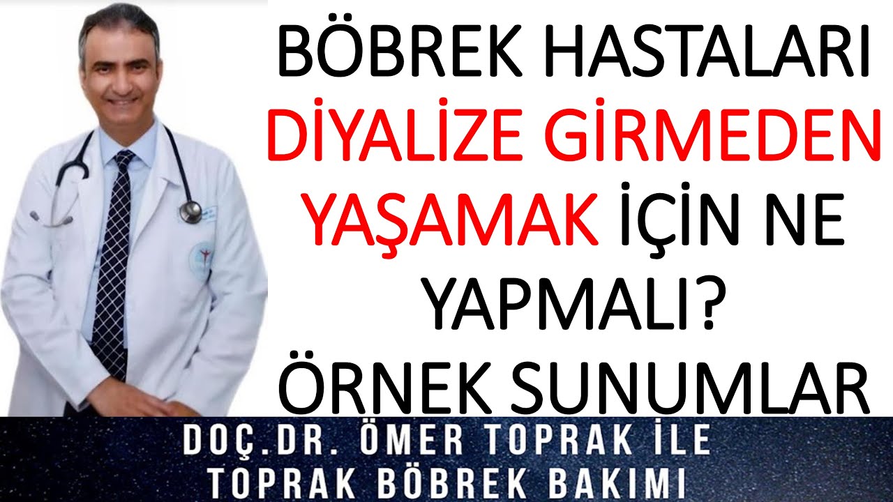 DİYALİZE VE BÖBREK NAKLİNE GİTMEDEN UZUN YILLAR TAKİP OLABİLMENİN SIRLARI